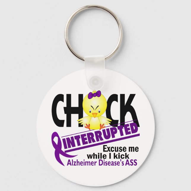 Chick Interrupted 2 Alzheimer's Disease Key Ring (Front)