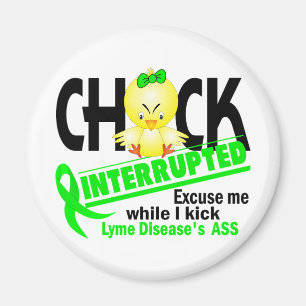 Chick Interrupted 2 Lyme Disease Magnet