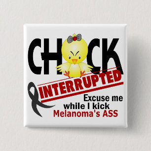 Chick Interrupted 2 Melanoma 15 Cm Square Badge