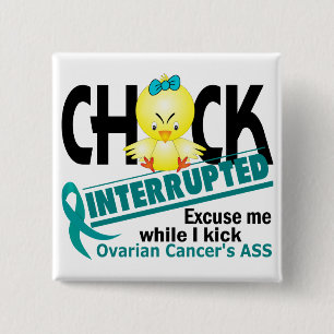 Chick Interrupted 2 Ovarian Cancer 15 Cm Square Badge