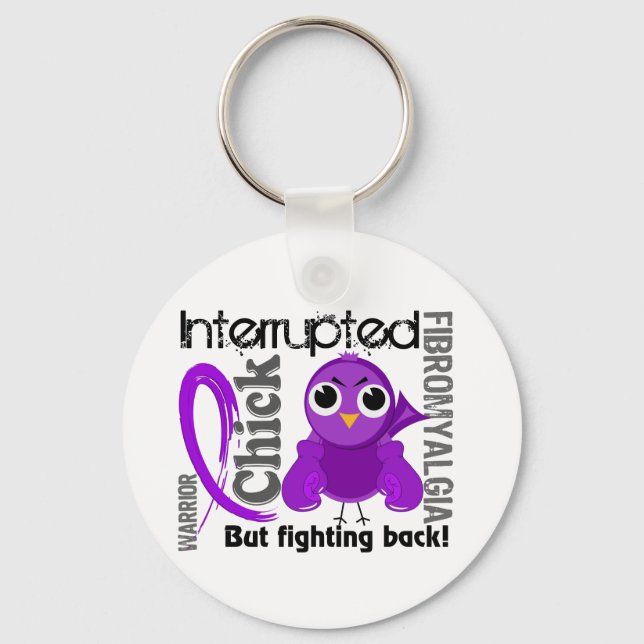 Chick Interrupted 3 Fibromyalgia Key Ring (Front)
