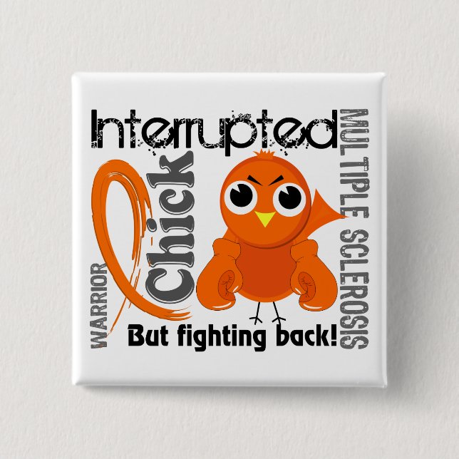 Chick Interrupted 3 Multiple Sclerosis MS 15 Cm Square Badge (Front)