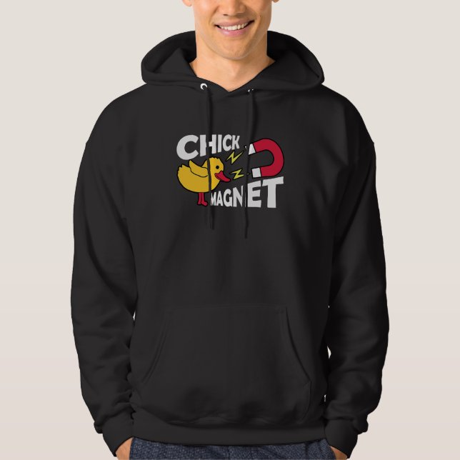 Chick Magnet  1 Hoodie (Front)