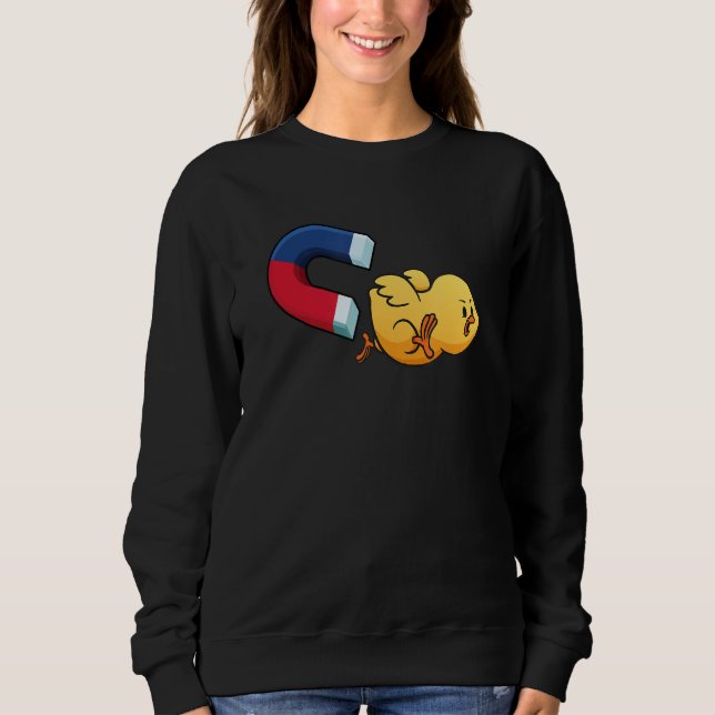 Chick Magnet 1 Sweatshirt (Front)