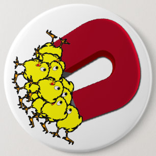 Chick Magnet 6 Cm Round Badge