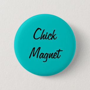 chick magnet 6 cm round badge