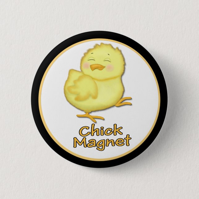 Chick Magnet 6 Cm Round Badge (Front)