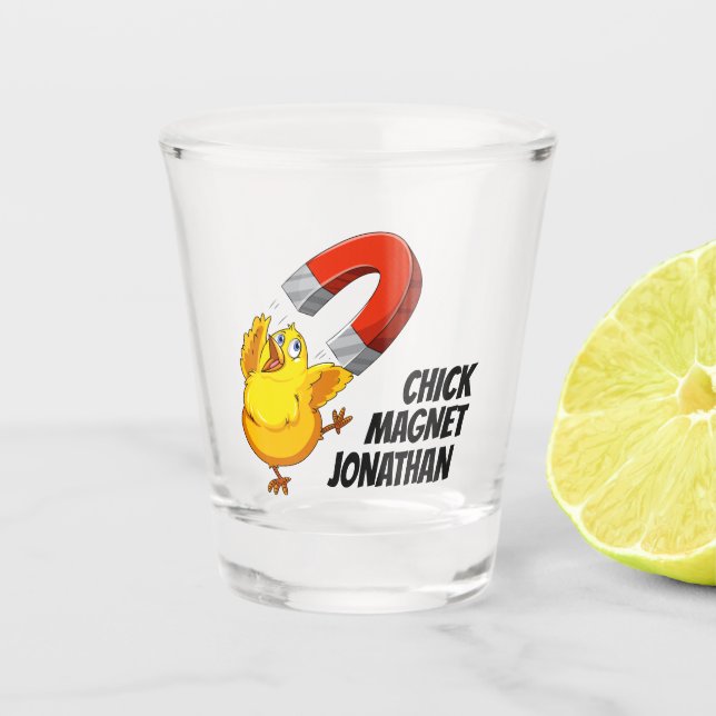 Chick Magnet custom name Shot Glass (Front)
