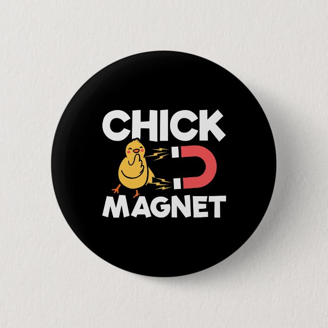 Chick Magnet Easter Chicks Joke Fun Chicken Pun  6 Cm Round Badge (Front)