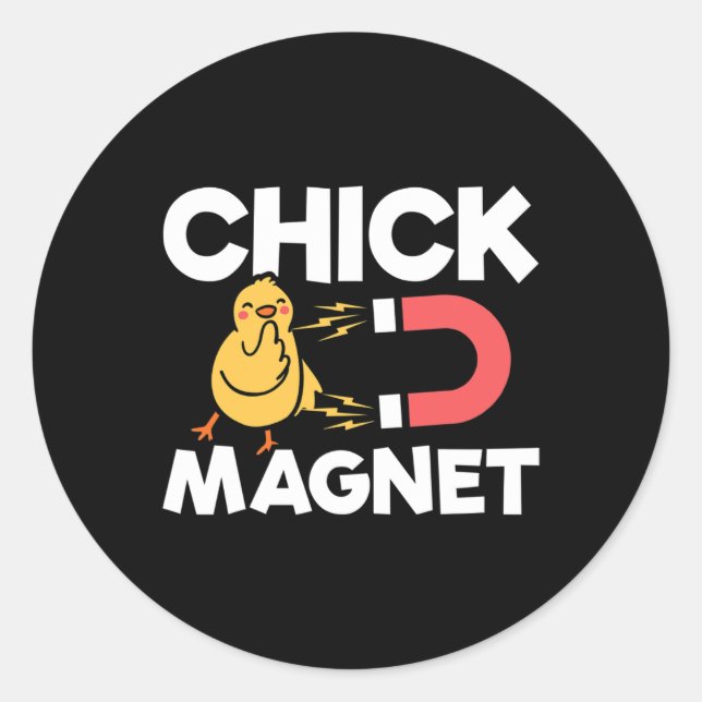 Chick Magnet Easter Chicks Joke Fun Chicken Pun  Classic Round Sticker (Front)