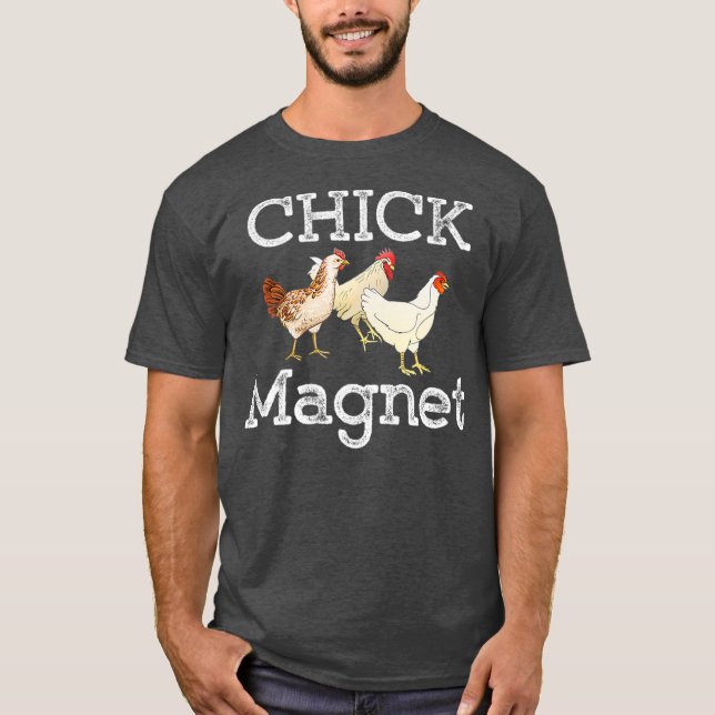 Chick Magnet Funny Chicken Lover Graphic T-Shirt (Front)