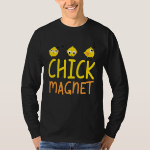 Chick Magnet T-Shirt