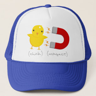 Chick Magnet! Trucker Hat