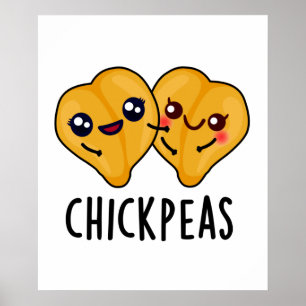 Chick Peas Funny Food Pun Poster