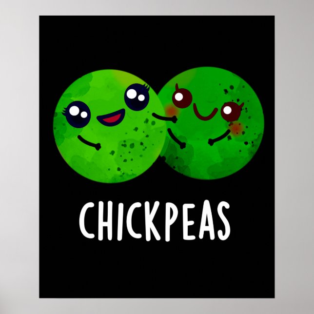 Chick Peas Funny Girl Pea Pun Dark BG Poster (Front)