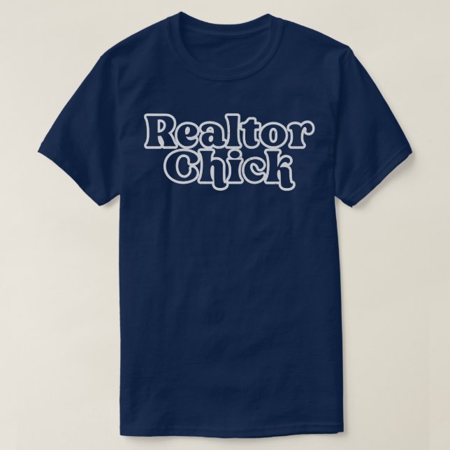 Chick Retro Style Real Estate Typography Design 2 T-Shirt (Design Front)