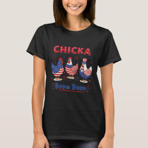 Chicka Boom Boom Chicken Crew Patriot 4th Of July  T-Shirt