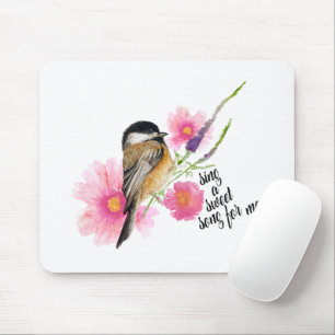 Chickadee Bird Black Capped  Spring Saying Mouse Pad