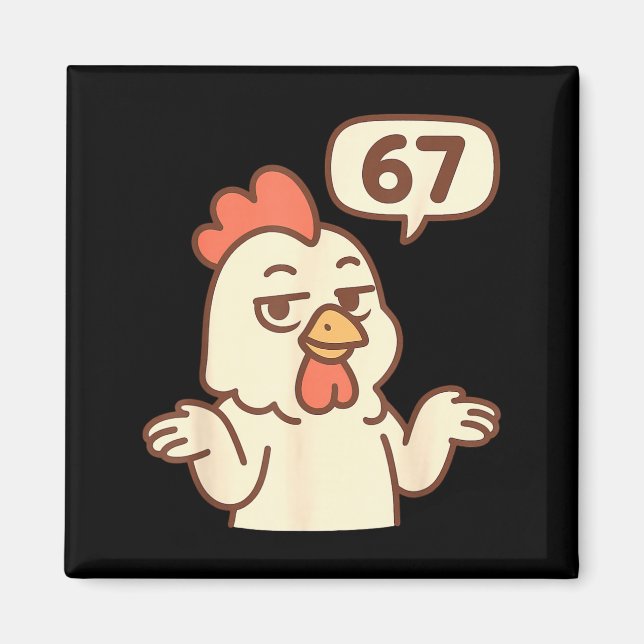 Chicken 67 Meme Six Seven Funny Gen Alpha  Magnet (Front)