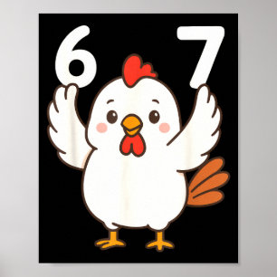 Chicken 67 Meme Six Seven Funny Gen Alpha  Poster