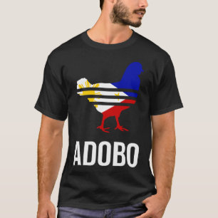 Chicken adobo funny philippines pinoy flag gift id T-Shirt