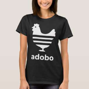Chicken Adobo Pinoy, Filipino Food Pride T-Shirt