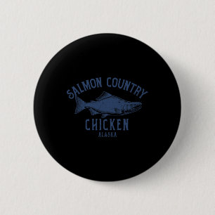 Chicken Alaska Salmon Country Coastal Nature Desig 6 Cm Round Badge