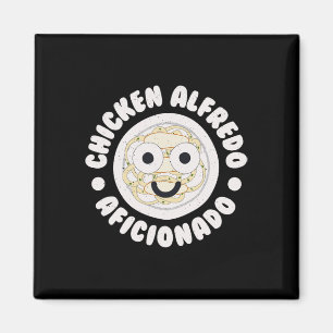 Chicken Alfredo Aficionado - Italian Chicken Alfre Magnet