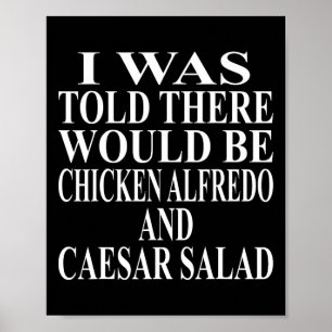 Chicken Alfredo Apparel Awesome Funny Caesar Salad Poster