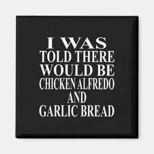 Chicken Alfredo Apparel Awesome Funny Garlic Bread Magnet