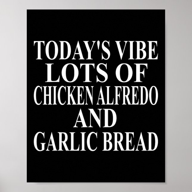 Chicken Alfredo Apparel Great Funny Garlic Bread D Poster (Front)