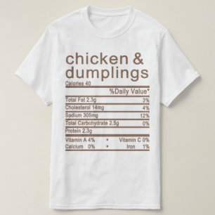 chicken and dumplings Nutrition Facts label T-Shirt