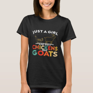 Chicken And Goat Just A Girl Who Loves Chickens An T-Shirt