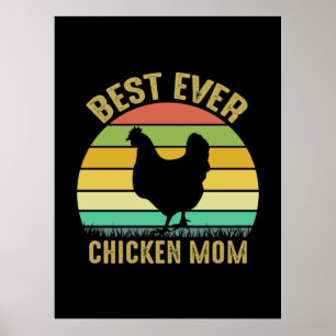 Chicken Art Best Ever Chicken Mom Poster