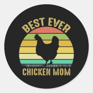 Chicken Art Best Ever Chicken Mum Classic Round Sticker