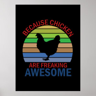 Chicken Art Chicken Are Freaking Awesome Poster