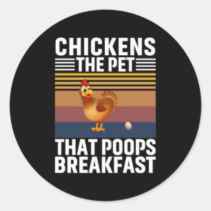 Chicken Art Chickens The Pet Classic Round Sticker
