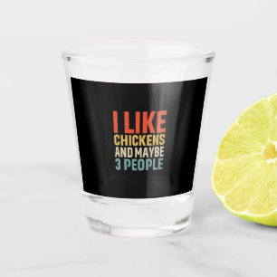 Chicken Art I Like Chickens Shot Glass