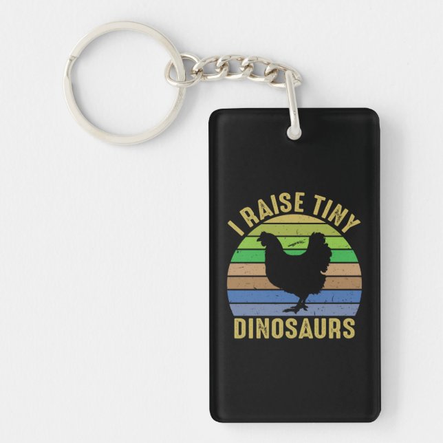 Chicken Art I Raise Tiny Dinosaurs Key Ring (Front)