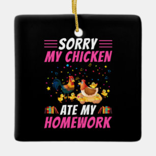 Chicken Art My Chicken Ate My Homework Ceramic Ornament