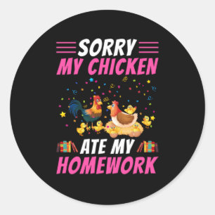 Chicken Art My Chicken Ate My Homework Classic Round Sticker