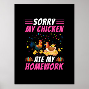 Chicken Art My Chicken Ate My Homework Poster