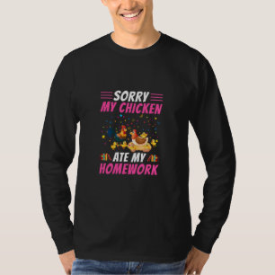 Chicken Art My Chicken Ate My Homework T-Shirt