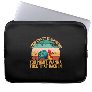 Chicken Art You Might Wanna Tuck Laptop Sleeve