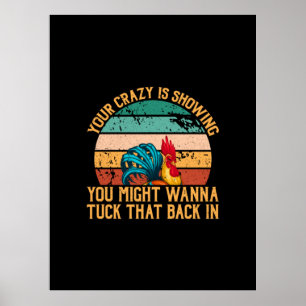 Chicken Art You Might Wanna Tuck Poster