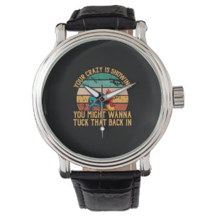 Chicken Art You Might Wanna Tuck Watch