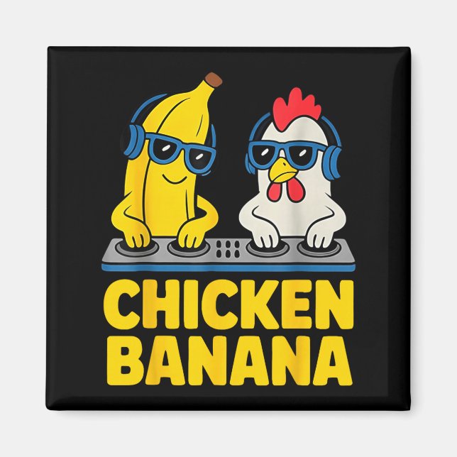 Chicken Banana Dj  Magnet (Front)