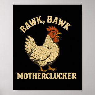 Chicken Bawk Bawk Motherclucker Funny Chicken Mum  Poster