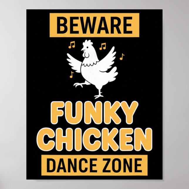 Chicken Beware Funky Chicken Dance Zone  Poster (Front)