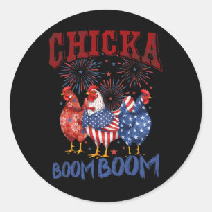 Chicken Boom Boom Funny Patriotic Chicka 4th Of Ju Classic Round Sticker